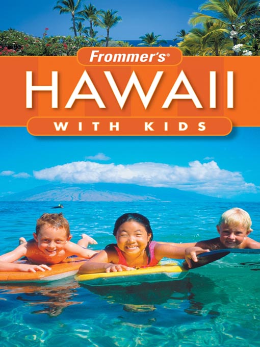 Title details for Frommer's Hawaii with Kids by Jeanette Foster - Available